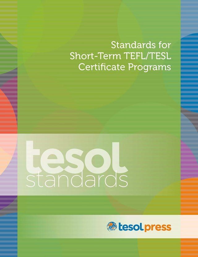  Standards for Short-Term TEFL/TESL Certificate Programs(Kobo/電子書)