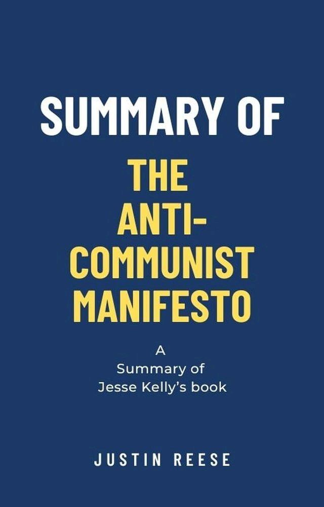  Summary of The Anti-Communist Manifesto by Jesse Kelly(Kobo/電子書)