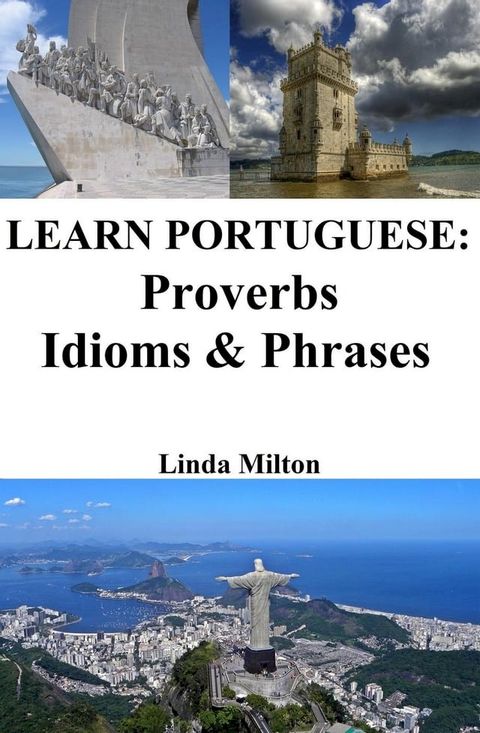 Learn Portuguese: Proverbs - Idioms & Phrases(Kobo/電子書)