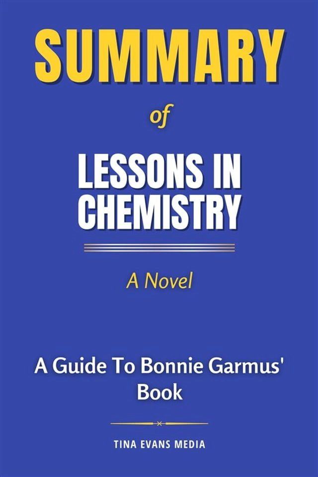  Summary of Lessons in Chemistry - A Novel(Kobo/電子書)