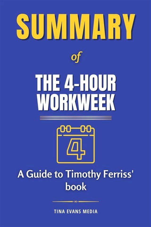  Summary of The 4-Hour Workweek(Kobo/電子書)