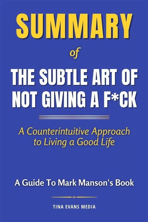 Summary of The Subtle Art of Not Giving a F*ck(Kobo/電子書)