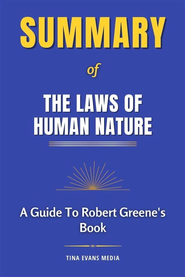  Summary of The Laws of Human Nature  A Guide To Robert Greene's Book(Kobo/電子書)