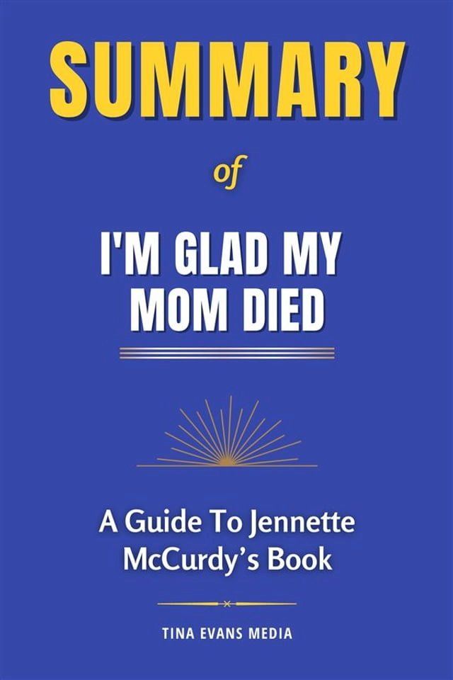  Summary of I'm Glad My Mom Died(Kobo/電子書)