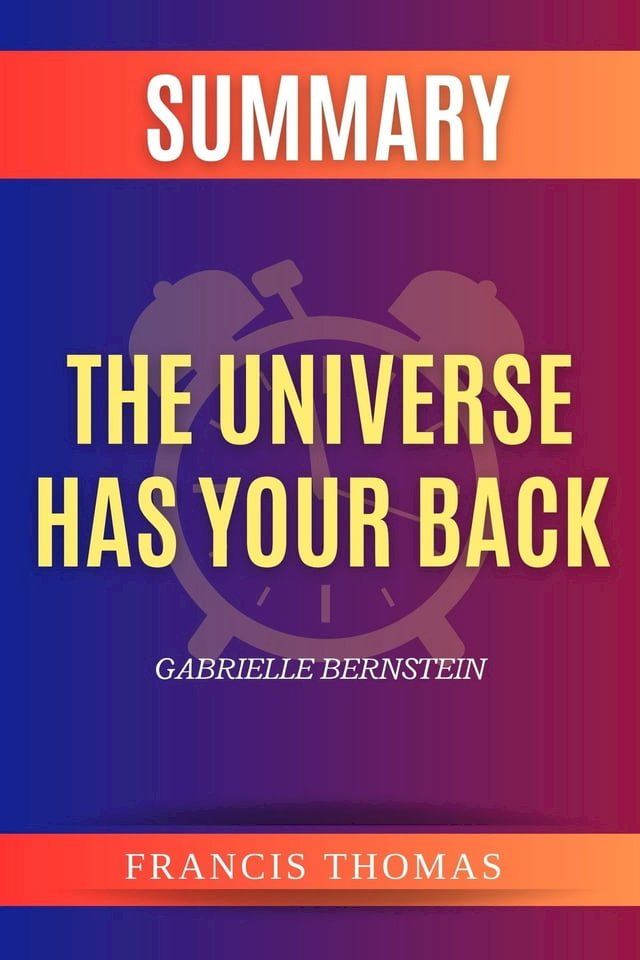  SUMMARY Of The Universe Has Your Back(Kobo/電子書)