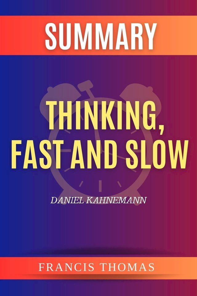  SUMMARY Of Thinking,Fast And Slow(Kobo/電子書)