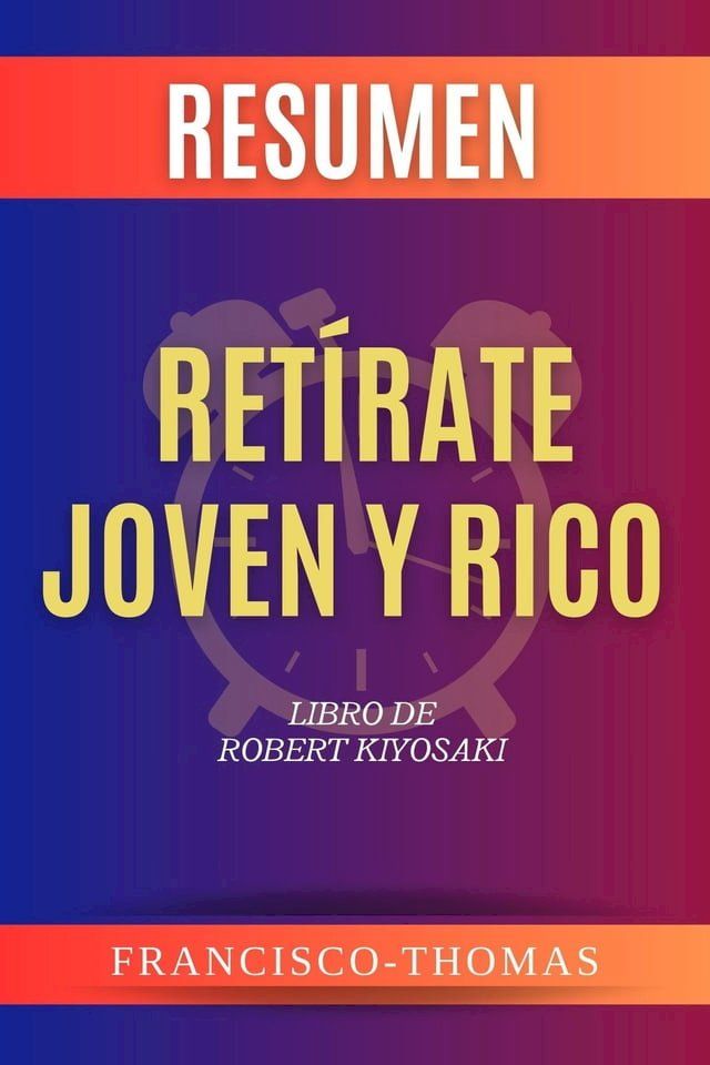  RESUMEN De Ret&iacute;rate Joven y Rico(Kobo/電子書)