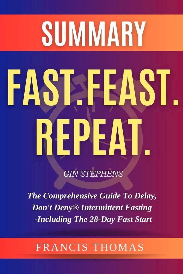  SUMMARY Of Fast.Feast.Repeat.(Kobo/電子書)