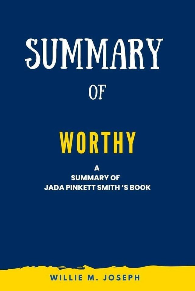  Summary of Worthy By Jada Pinkett Smith(Kobo/電子書)