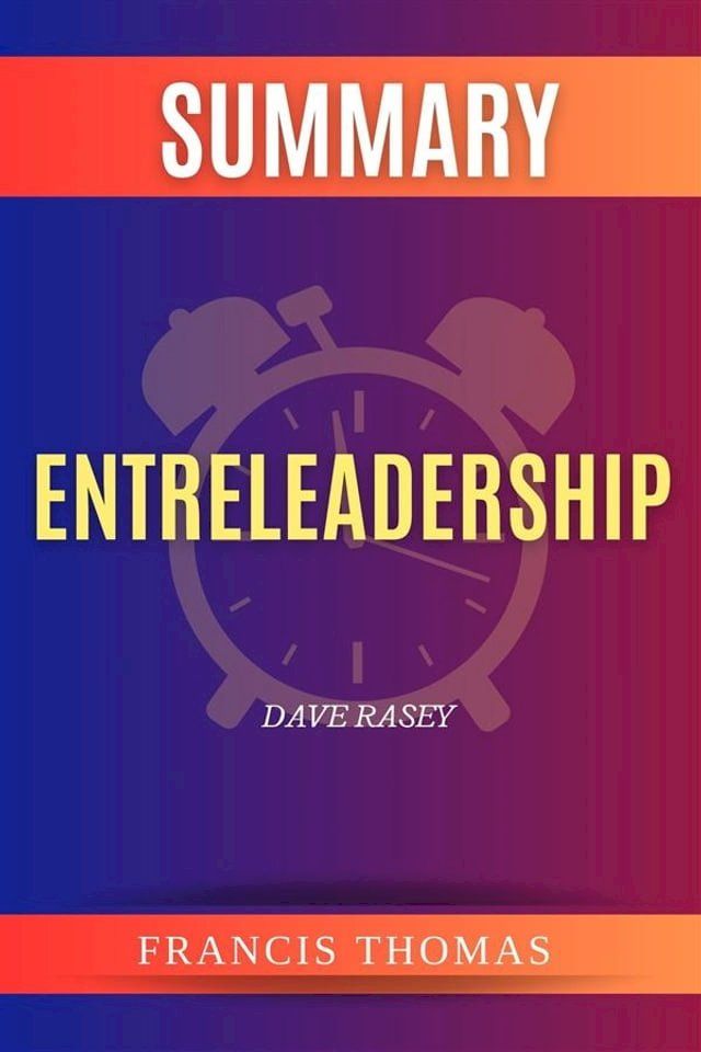  Summary of Entreleadership by Dave Rasey(Kobo/電子書)