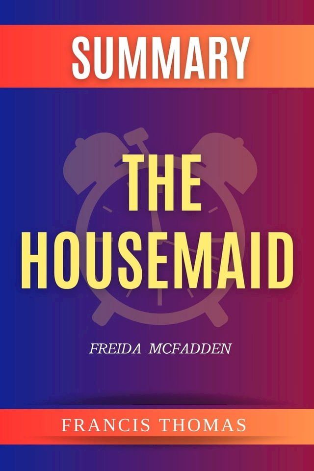  Summary of The Housemaid by Freida McFadden(Kobo/電子書)