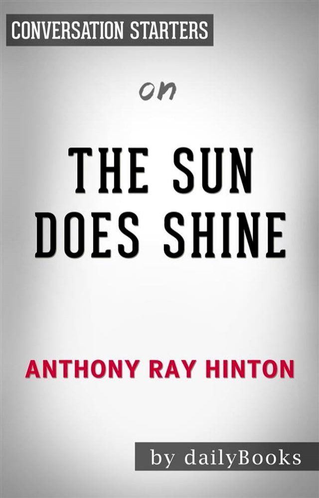  The Sun Does Shine: How I Found Life and Freedom on Death Row (Oprah's Book Club Summer 2018 Selection) by Anthony Ray Hinton  Conversation Starters(Kobo/電子書)