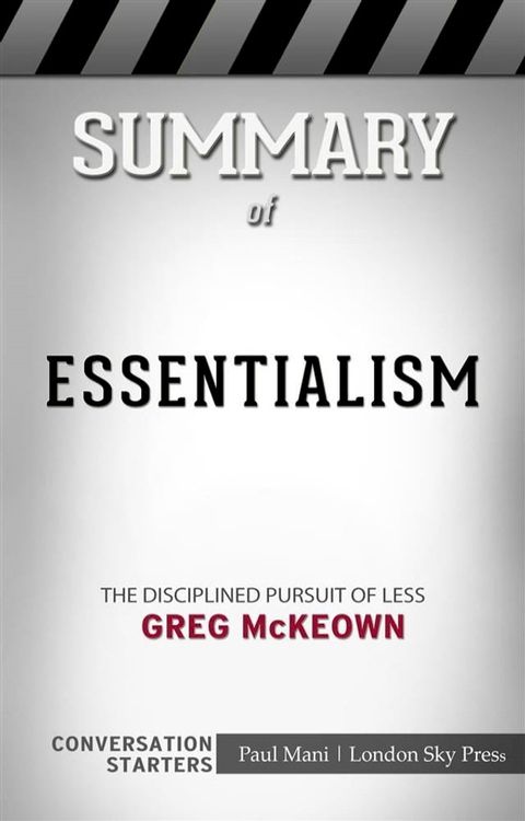 Essentialism: The Disciplined Pursuit of Less​​​​​​​&nbsp;by Greg McKeown​​​​​​​&nbsp; Conversation Starters(Kobo/電子書)