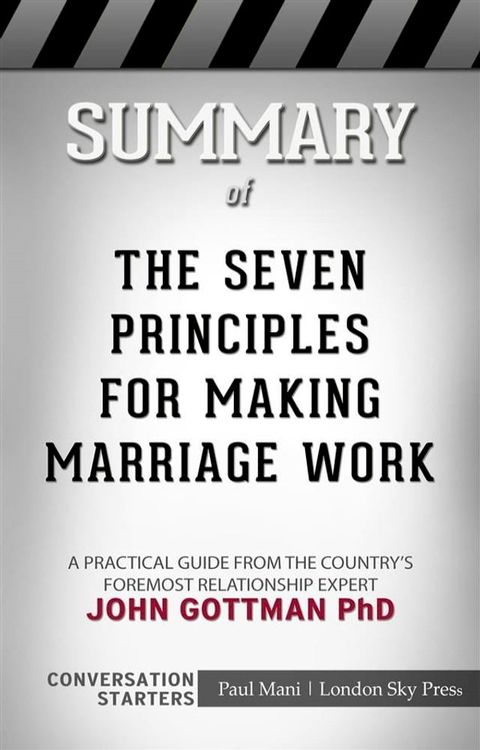 The Seven Principles for Making Marriage Work: A Practical Guide from the Country's Foremost Relationship Expert &nbsp;by John Gottman PhD  Conversation Starters(Kobo/電子書)