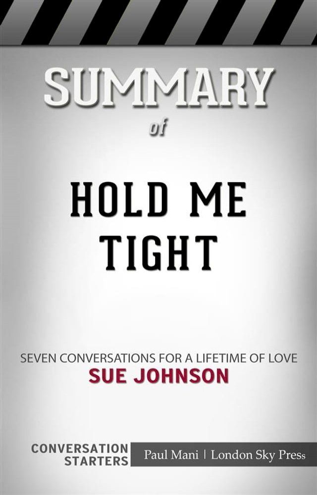  Hold Me Tight: Seven Conversations for a Lifetime of Love​​​​​​​ by Sue Johnson​​​​​​​  Conversation Starters(Kobo/電子書)