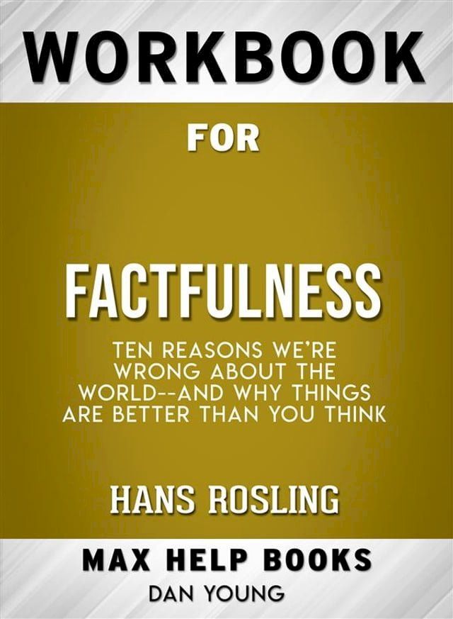  Workbook for Factfulness: Ten Reasons We're Wrong About the World--and Why Things Are Better Than You Think(Kobo/電子書)