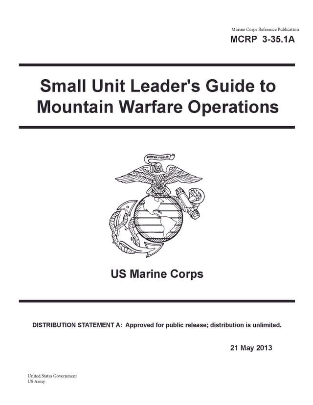  Marine Corps Reference Publication MCRP 3-35.1A Small Unit Leader’s Guide to Mountain Warfare Operations US Marine Corps 21 May 2013(Kobo/電子書)