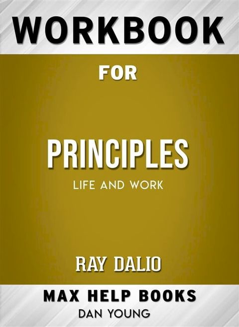 Workbook for Principles: Life and Work (Max-Help Workbooks)(Kobo/電子書)