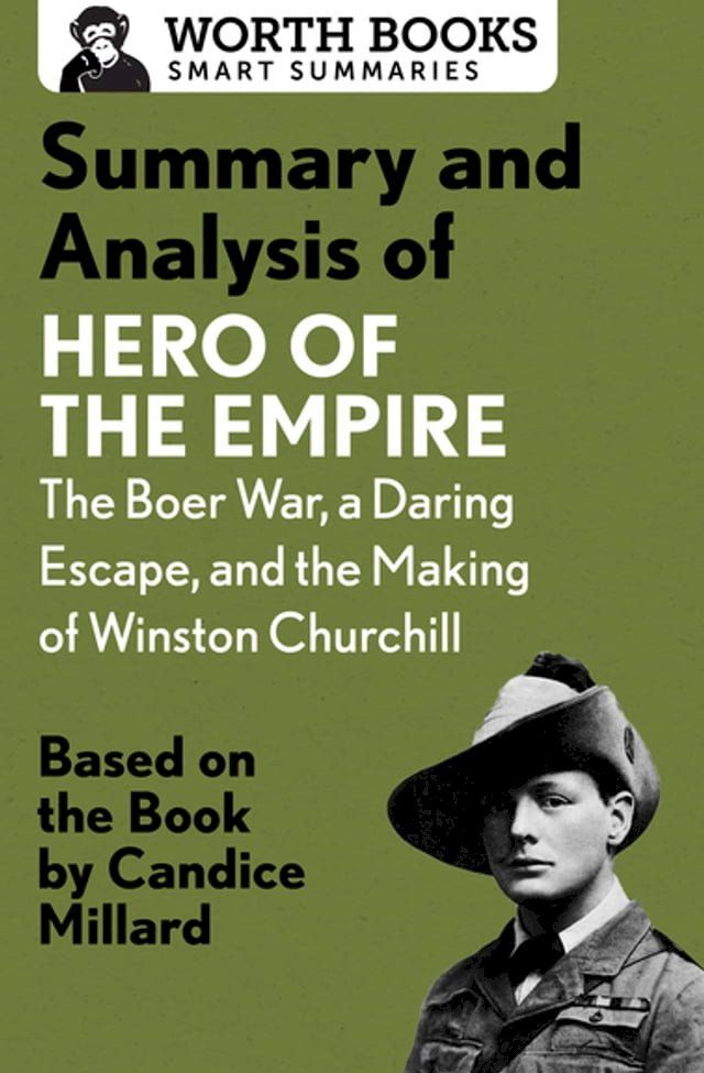  Summary and Analysis of Hero of the Empire: The Boer War, a Daring Escape, and the Making of Winston Churchill(Kobo/電子書)