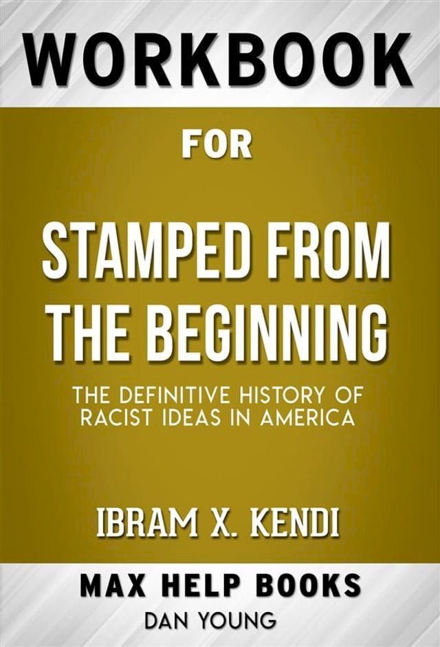  Workbook for Stamped from the Beginning: The Definitive History of Racist Ideas in America by Ibram X. Kendi(Kobo/電子書)