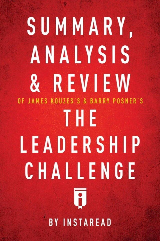  Summary, Analysis & Review of James Kouzes's & Barry Posner's The Leadership Challenge by Instaread(Kobo/電子書)