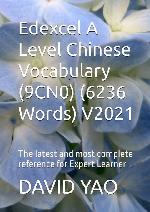 Edexcel A Level Chinese Vocabulary (9CN0) (6236 Words) V2021 国际中文考试精通级词汇(Kobo/電子書)