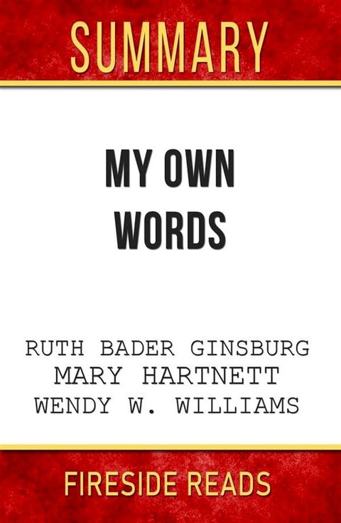 My Own Words by Ruth Bader Ginsburg, Mary Hartnett and Wendy W. Williams: Summary by Fireside Reads(Kobo/電子書)