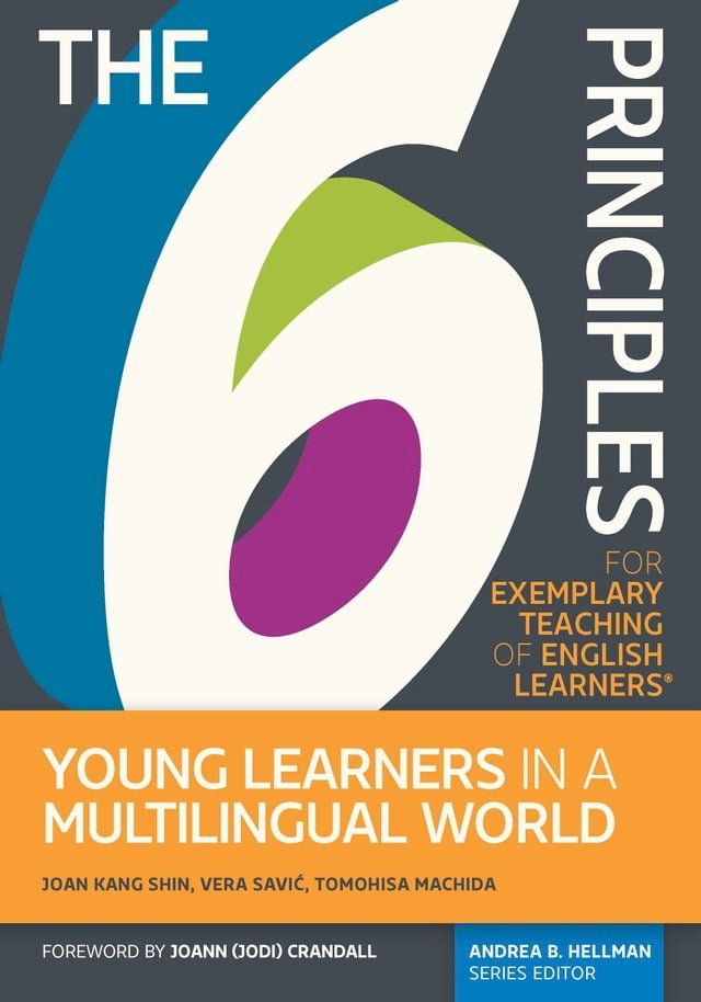  The The 6 Principles for Exemplary Teaching of English Learners: Young Learners in a Multilingual World(Kobo/電子書)