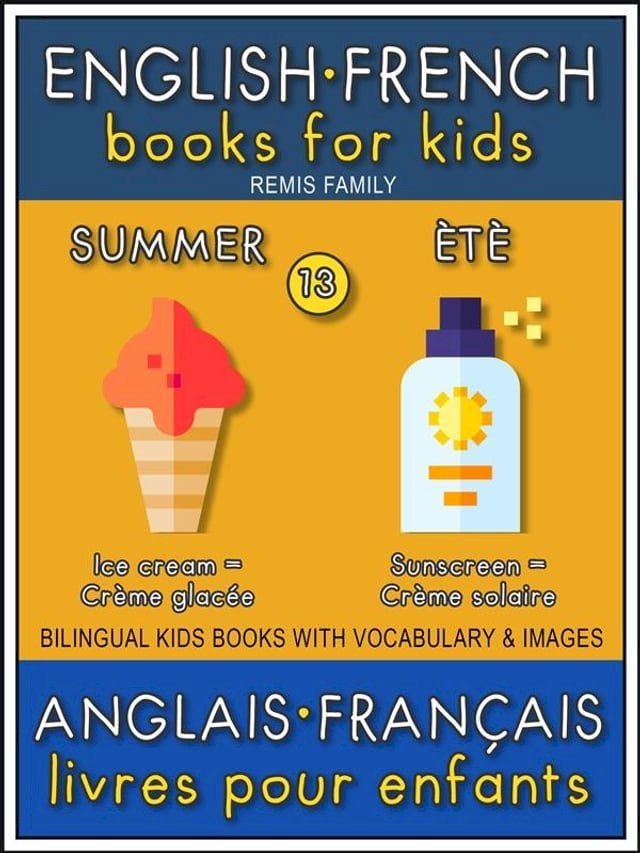  13 - Summer  Été - English French Books for Kids (Anglais Français Livres pour Enfants)(Kobo/電子書)