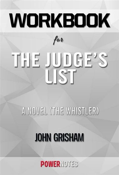 Workbook on The Judge's List: A Novel (The Whistler, Book 2) by John Grisham (Fun Facts & Trivia Tidbits)(Kobo/電子書)