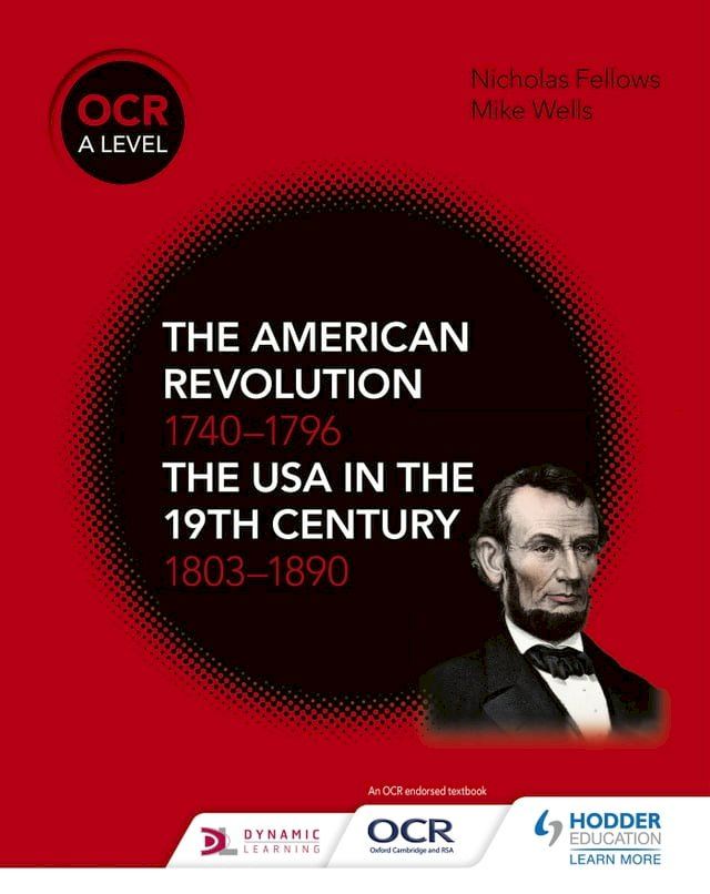  OCR A Level History: The American Revolution 1740-1796 and The USA in the 19th Century 1803–1890(Kobo/電子書)