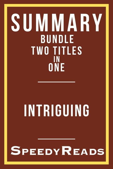 Summary Bundle Two Titles in One - Intriguing - Summary of Tara Westover's Educated and Summary of EL James' Fifty Shades of Grey(Kobo/電子書)