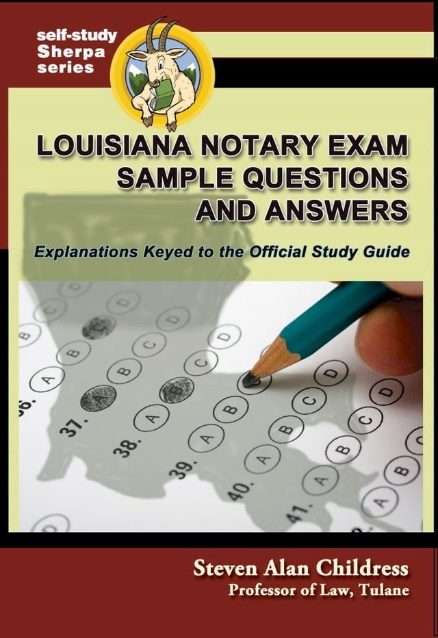  Louisiana Notary Exam Sample Questions and Answers: Explanations Keyed to the Official Study Guide(Kobo/電子書)