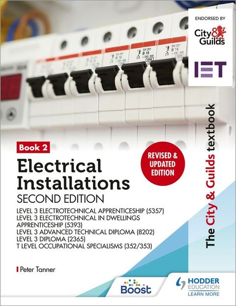 The City & Guilds Textbook: Book 2 Electrical Installations, Second Edition: For the Level 3 Apprenticeships (5357 and 5393), Level 3 Advanced Technical Diploma (8202), Level 3 Diploma (2365) & T Level Occupational Specialisms (8710)(Kobo/電子書)