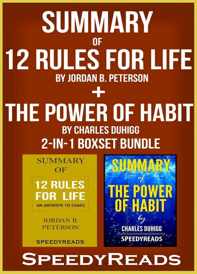  Summary of 12 Rules for Life: An Antidote to Chaos by Jordan B. Peterson + Summary of The Power of Habit by Charles Duhigg 2-in-1 Boxset Bundle(Kobo/電子書)