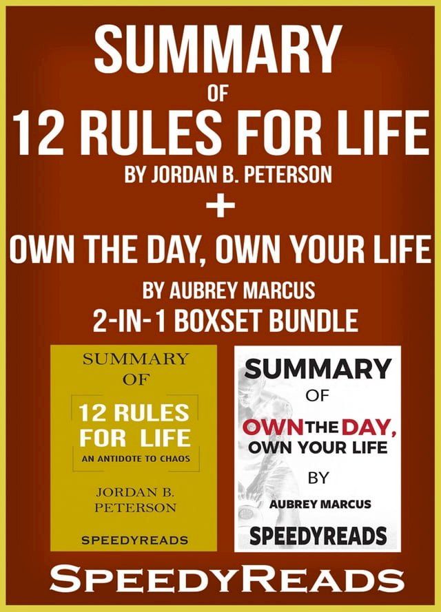  Summary of 12 Rules for Life: An Antidote to Chaos by Jordan B. Peterson + Summary of Own the Day, Own Your Life by Aubrey Marcus 2-in-1 Boxset Bundle(Kobo/電子書)