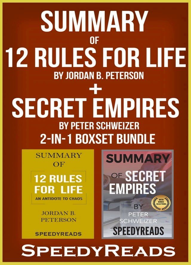  Summary of 12 Rules for Life: An Antidote to Chaos by Jordan B. Peterson + Summary of Secret Empires by Peter Schweizer 2-in-1 Boxset Bundle(Kobo/電子書)