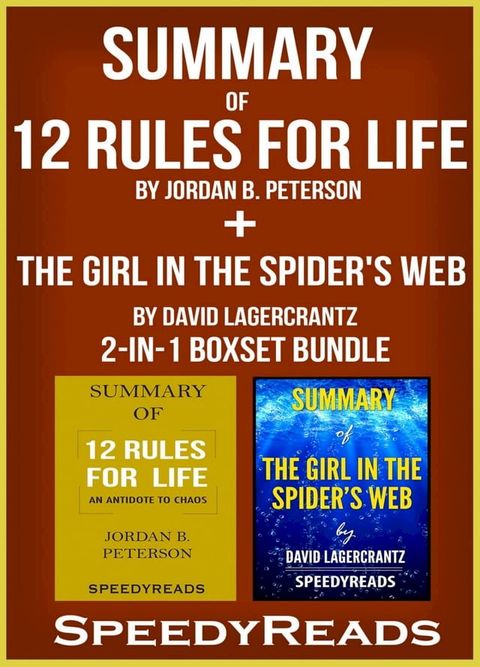 Summary of 12 Rules for Life: An Antidote to Chaos by Jordan B. Peterson + Summary of The Girl in the Spider's Web by David Lagercrantz 2-in-1 Boxset Bundle(Kobo/電子書)