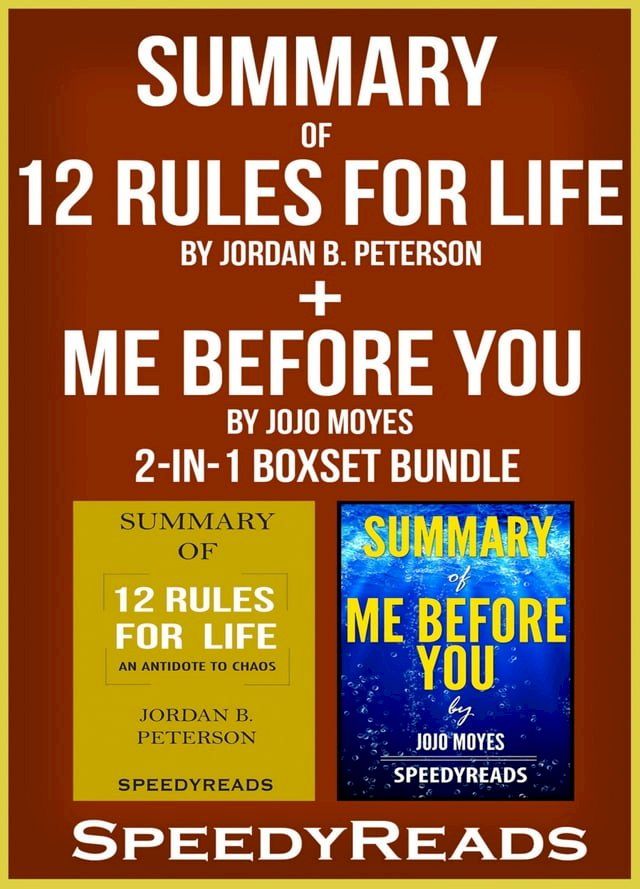  Summary of 12 Rules for Life: An Antidote to Chaos by Jordan B. Peterson + Summary of Me Before You by Jojo Moyes 2-in-1 Boxset Bundle(Kobo/電子書)