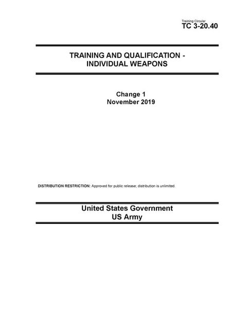 Training Circular TC 3-20.40 Training and Qualification – Individual Weapons Change 1 November 2019(Kobo/電子書)