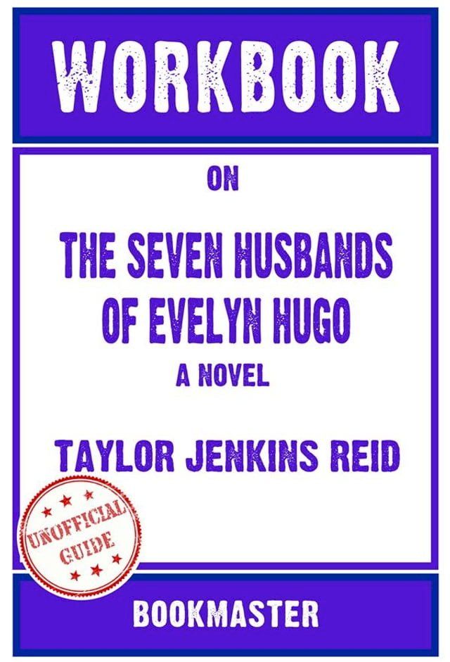  Workbook on The Seven Husbands of Evelyn Hugo: A Novel by Taylor Jenkins Reid (Fun Facts & Trivia Tidbits)(Kobo/電子書)