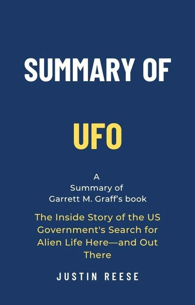  Summary of UFO by Garrett M. Graff: The Inside Story of the US Government's Search for Alien Life Here—and Out There(Kobo/電子書)