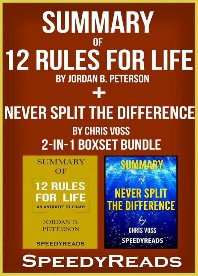  Summary of 12 Rules for Life: An Antidote to Chaos by Jordan B. Peterson + Summary of Never Split the Difference by Chris Voss 2-in-1 Boxset Bundle(Kobo/電子書)