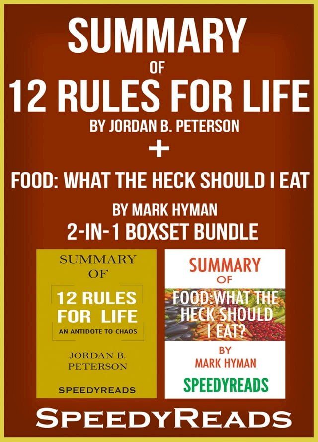  Summary of 12 Rules for Life: An Antidote to Chaos by Jordan B. Peterson + Summary of Food: What the Heck Should I Eat? by Mark Hyman 2-in-1 Boxset Bundle(Kobo/電子書)