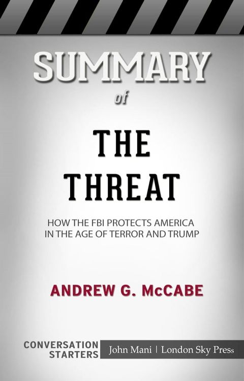 Summary of The Threat: How the FBI Protects America in the Age of Terror and Trump: Conversation Starters(Kobo/電子書)