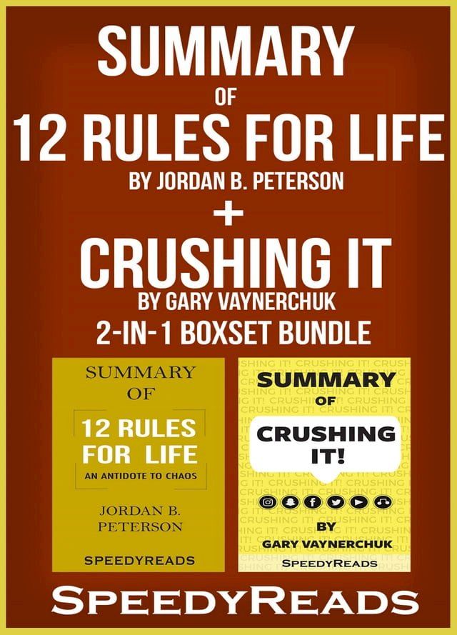  Summary of 12 Rules for Life: An Antidote to Chaos by Jordan B. Peterson + Summary of Crushing It by Gary Vaynerchuk 2-in-1 Boxset Bundle(Kobo/電子書)