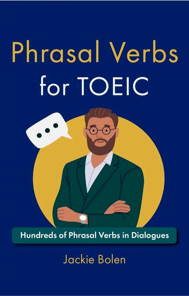  Phrasal Verbs for TOEIC: Hundreds of English Phrasal Verbs in Dialogues(Kobo/電子書)