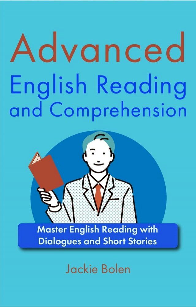  Advanced English Reading and Comprehension: Master English Reading with Dialogues and Short Stories(Kobo/電子書)