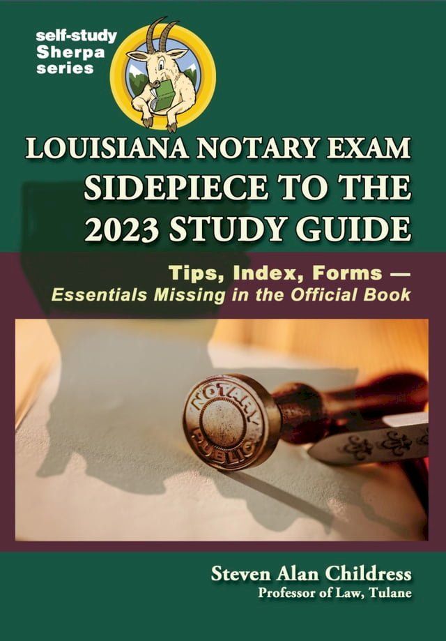  Louisiana Notary Exam Sidepiece to the 2023 Study Guide: Tips, Index, Forms—Essentials Missing in the Official Book(Kobo/電子書)