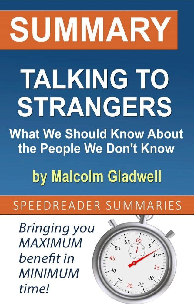  Summary of Talking to Strangers: What We Should Know About the People We Don't Know by Malcolm Gladwell(Kobo/電子書)